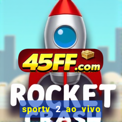 sportv 2 ao vivo futebol play hd